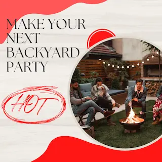 mkae your next backyard party hot